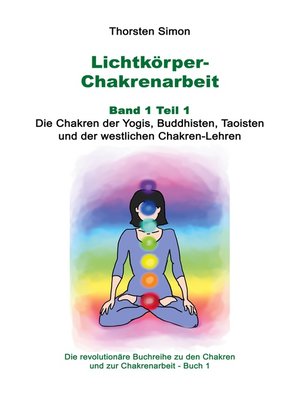 cover image of Lichtkörper-Chakrenarbeit Band 1 Teil 1